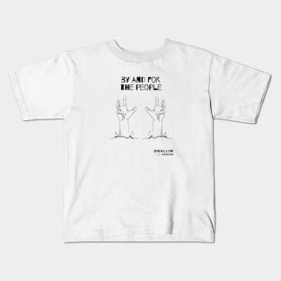 By And For The People #1 Kids T-Shirt